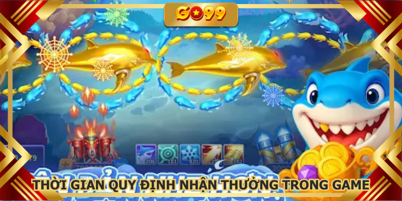 Thời gian quy định nhận thưởng trong game