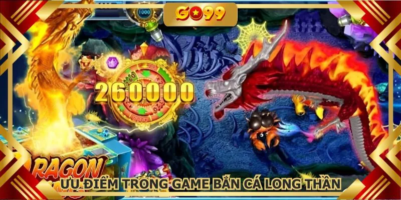 Ưu điểm nổi bật tích hợp trong game